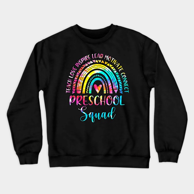 Preschool Teacher Squad Tie Dye Rainbow Back To School Crewneck Sweatshirt by fatmehedo8